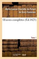 OEuvres complètes. Tome 1