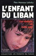 L'Enfant du Liban, Les chemins de nulle part