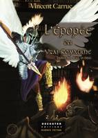 L EPOPEE DU VRAI ROYAUME : INTEGRALE 2  : tome 4 à 6