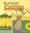 Le magasin de Celestin