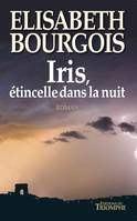 Iris, étincelle dans la nuit