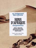 Sons D'Afrique D'Aujourd'Hui, Au Croisement Des Cultures