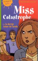 4, Miss Catastrophe tome 4 : Le Dernier Baiser de l'année