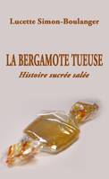 La Bergamote Tueuse, histoire sucrée-salée