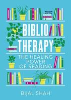 Bibliotherapy, The Healing Power of Reading