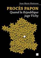 Procès Papon, Quand la République juge Vichy