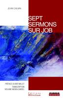 Sept sermons sur Job 1 par Jean Calvin
