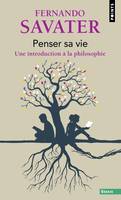 Points Essais Penser sa vie, Une introduction à la philosophie