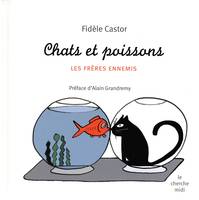 Chats et poissons, les frères ennemis