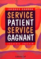 Service patient, service gagnant
