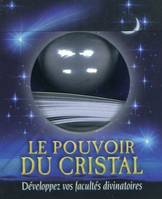 Le pouvoir du cristal