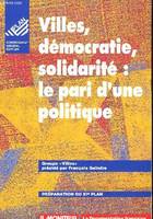 Préparation du XIe plan., [6], Villes, démocratie, solidarité, le pari d'une politique