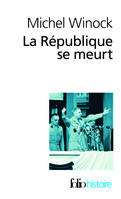 La République se meurt, (1956-1958)