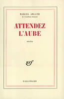 Attendez l'aube