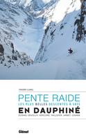 Ski de pente raide en Dauphiné, Les plus belles descentes