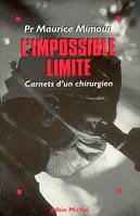 L'Impossible Limite, Carnets d'un chirurgien