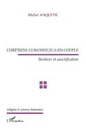 Chrétiens homosexuels en couple, Bonheur et sanctification