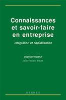 Connaissance et savoir-faire en entreprise, intégration et capitalisation