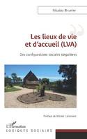 Les lieux de vie et d'accueil, LVA, Des configurations sociales singulières