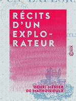 Récits d'un explorateur