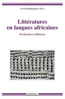 Littératures en langues africaines, Production et diffusion