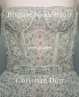 Brigitte Niedermair photographie Christian Dior, Photographie