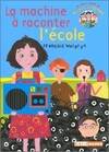 Le petit monde de mademoiselle Prout, La machine à raconter l'école, Le petit monde de Mademoiselle Prout