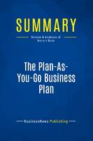 Summary: The Plan-As-You-Go Business Plan, Review and Analysis of Berry's Book