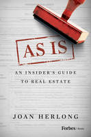 As Is, An Insider's Guide to Real Estate