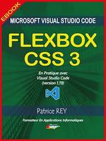 FLEXBOX CSS3 (2eme edition), avec Visual Studio Code 1.19