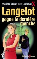 Langelot., 34, Langelot Tome 34 - Langelot Gagne la Dernière Manche, roman