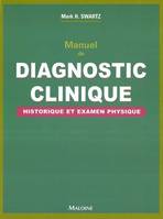 Manuel de diagnostic clinique historique et examen physique., historique et examen physique