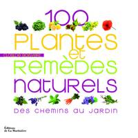 100 plantes qui nous font du bien, des chemins au jardin