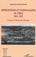 Immigration et nationalisme au Chili 1810-1925, Un pays à l'écoute de l'Europe