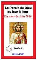 La parole de Dieu au jour le jour (mois de Juin 2016)