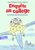 6, Enquête au collège / Le club des inventeurs