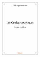 Les couleurs poétiques, Voyage poétique