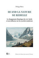 Quand la nature se rebelle, Le changement climatique du XVIIe siècle et son influence sur les sociétés modernes