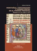 Montañas, comunidades y cambio social en el Pirineo medieval, Ribagorza en los siglos X-XIV