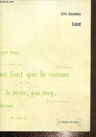 Lent, un autre mois, 1997-2002