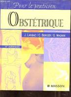 Obstétrique - Collection pour le praticien - 4e édition.