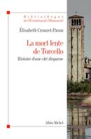 La Mort lente de Torcello, Histoire d'une cité disparue