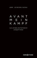 Avant Mein Kampf - Les années de formation d'Adolf Hitler