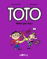 3, Toto BD, Tome 03, Même pas mal !