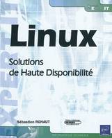 Linux - solutions de haute disponibilité, solutions de haute disponibilité