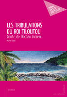 Les Tribulations du roi Tiloutou, Conte de l’Océan Indien