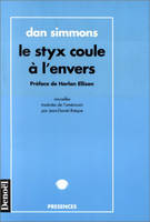 Le Styx coule à l'envers, nouvelles