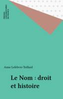 Le Nom : droit et histoire