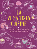 La véganista cuisine - Des gâteaux et bien plus, sans cruauté