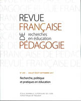 Revue française de pédagogie, n°200/2017, Recherche, politique et pratiques en éducation : services rendus et questions posées d'un univers à l'autre